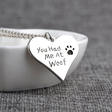 Heart Necklace "You Had Me At Woof" Necklace