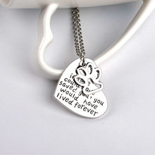 "If love could have saved you, you could have lived forever" Hollow Paw Heart Shape Pendant Necklace